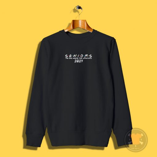 2024 Black The One Where They Graduate Seniors Sweatshirt