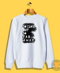 5SOS Beside You Sweatshirt