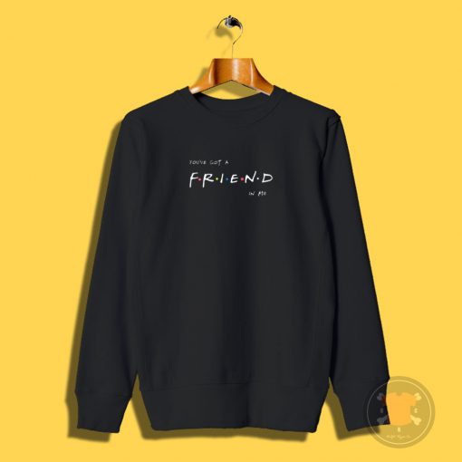 A friend in me Sweatshirt