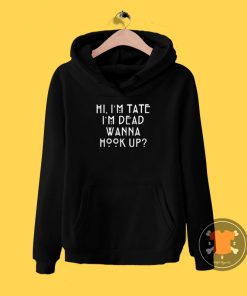 AHS Im Tate Im Death wanna Hook up Hoodie