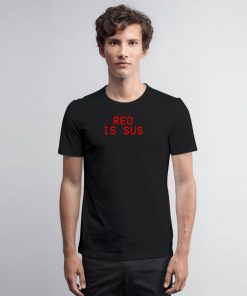 AMONG US GAME Red Is Sus Imposter Game T Shirt