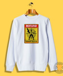 Achtung Sweatshirt