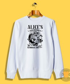 Alice Adventure In wonderland Sweatshirt