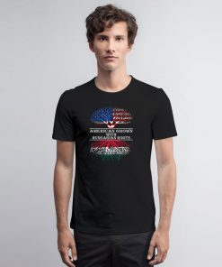 American Grown With Hungarian Roots T Shirt