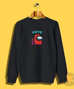 Among us impostor Vote suspect meme funny among game suss Sweatshirt