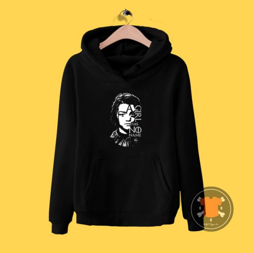 Arya Stark A Girl Has No Name Hoodie