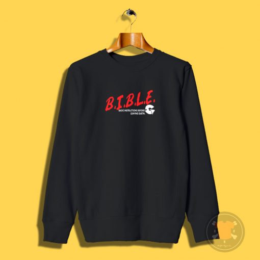 B.I.B.L.E. Sweatshirt