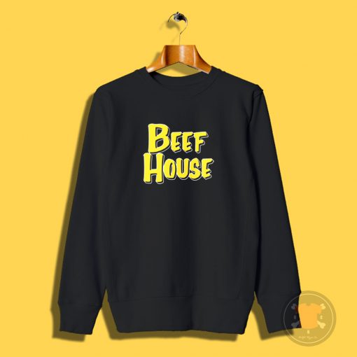 BEEF HOUSE Sweatshirt