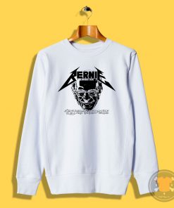 BERNIE SANDERSENTER THE SAND MAN Sweatshirt