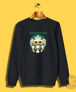 Baby Yoda Hug Starbucks Sweatshirt