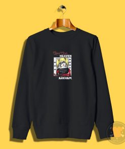 Bad Girls go to Arkham Sweatshirt