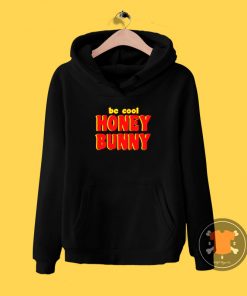 Be Cool Honey Bunny Pulp Fiction Hoodie