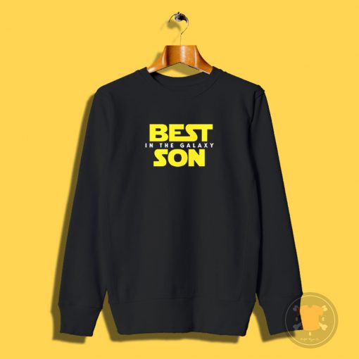 Best Son in the Galaxy Sweatshirt