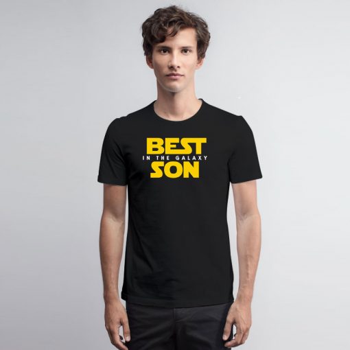 Best Son in the Galaxy T Shirt