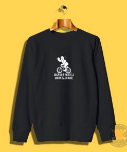 Bigfoot Rides A Mountain Bike Sweatshirt