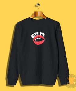 Bite me vampire Sweatshirt