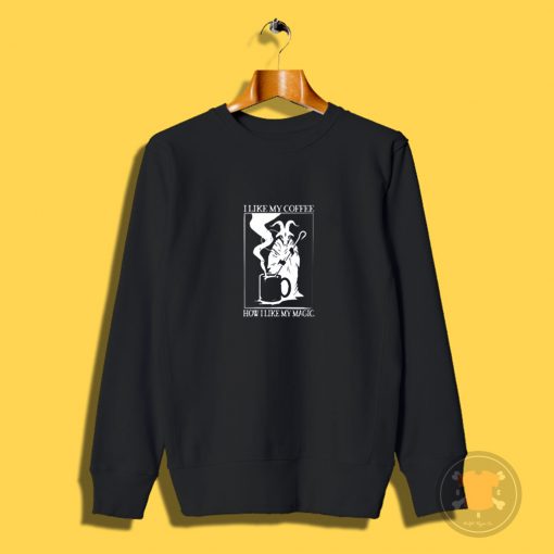 Black Coffee Black Magic Sweatshirt