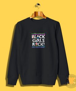 Black Girls Rock Sweatshirt