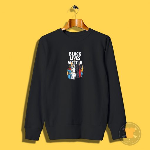 Black Lives Matter Heroes Sweatshirt