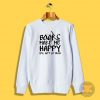 Books Make Me Happy Sweatshirt