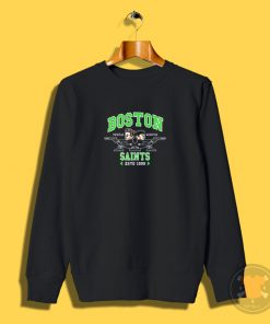 Boston Saints Sweatshirt