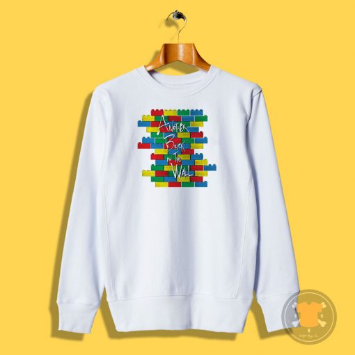 Brick in the Wall Sweatshirt