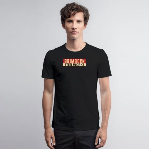 Brimborn Steel Works T Shirt