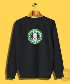 Caffeinated Spider Sweatshirt