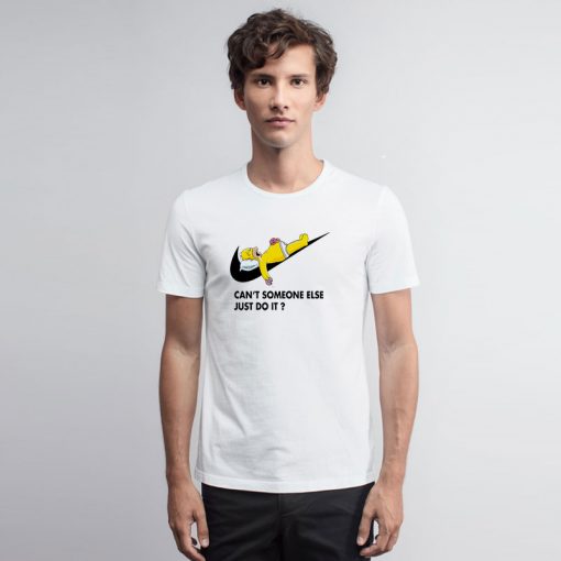 Cant Someone Else Just Do It Simpsons T Shirt