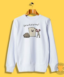 Cant we all just get along Sweatshirt