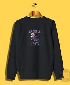 Careful I Bite Funny Cute Spooky Sweatshirt