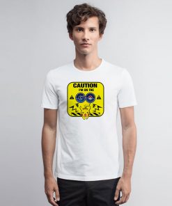 Caution on the Go T Shirt