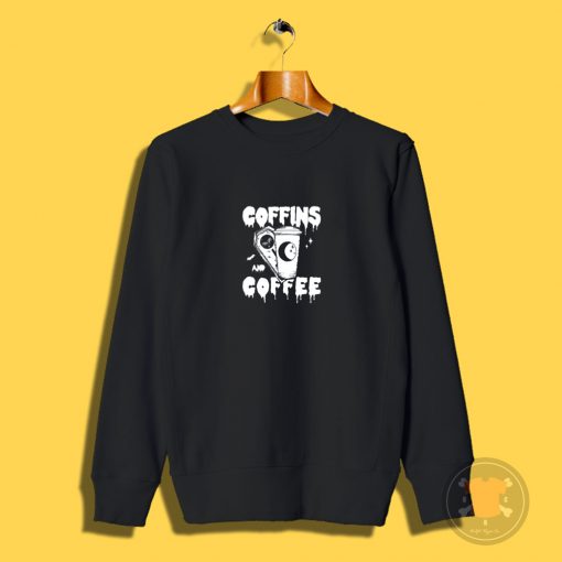 Coffins and Coffee Gothic Sweatshirt