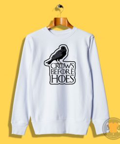 Crows Before Hoes Sweatshirt