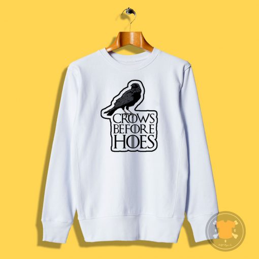 Crows Before Hoes Sweatshirt