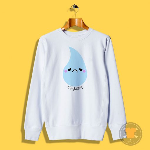 Cry Baby tear drop vector Sweatshirt