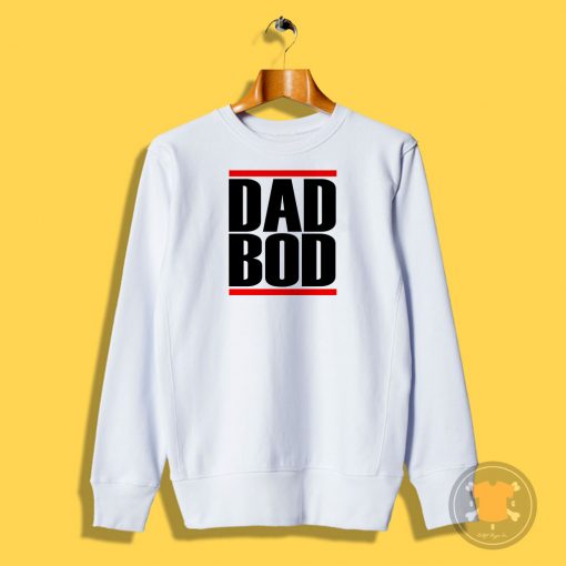 Dad Bod Run DMC Inspired White Sweatshirt