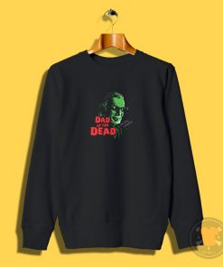 Dad of the Dead Sweatshirt