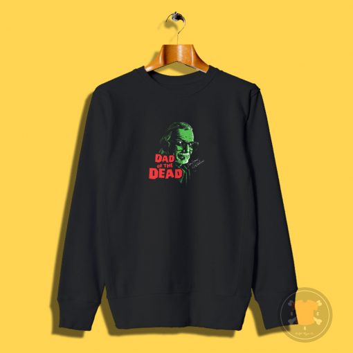 Dad of the Dead Sweatshirt