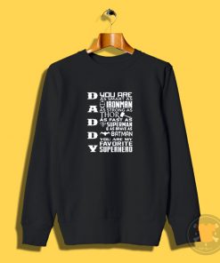 Daddy My superhero Sweatshirt