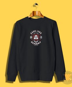 Dark Lord Academy 15 Sweatshirt