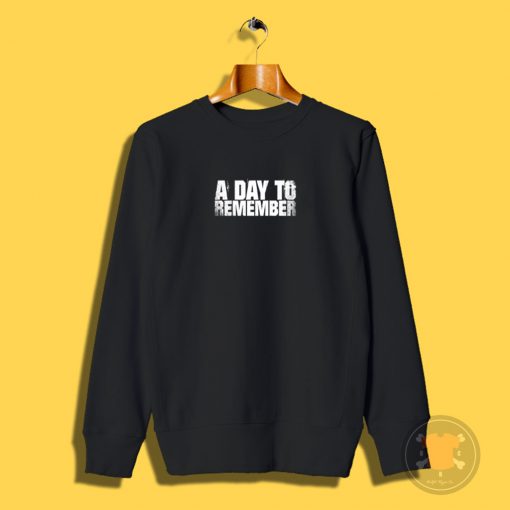 Day to remember Sweatshirt