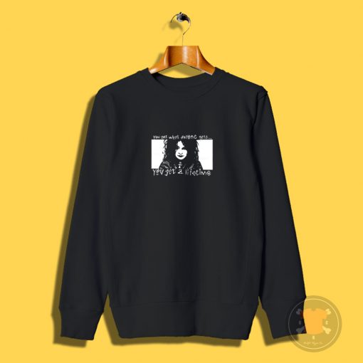 Death SandmanYou Get A Lifetime Sweatshirt