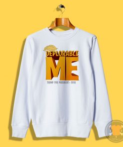 Deplorable Me Sweatshirt