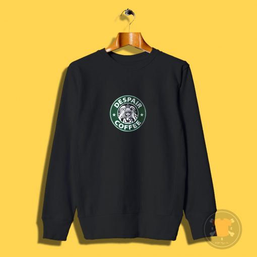 Despair Coffee Sweatshirt