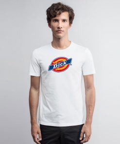 Dick Dickies Parody T Shirt