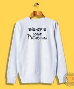 Disney is Lost Princess Sweatshirt