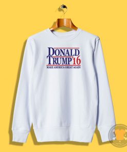 Donald Trump Make America Great Again Sweatshirt