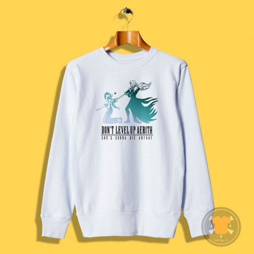 Dont Level Up Aerith v2 Sweatshirt