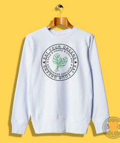 Eat Your Greens Sweatshirt